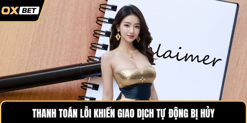 Thanh toán lỗi khiến giao dịch tự động bị hủy